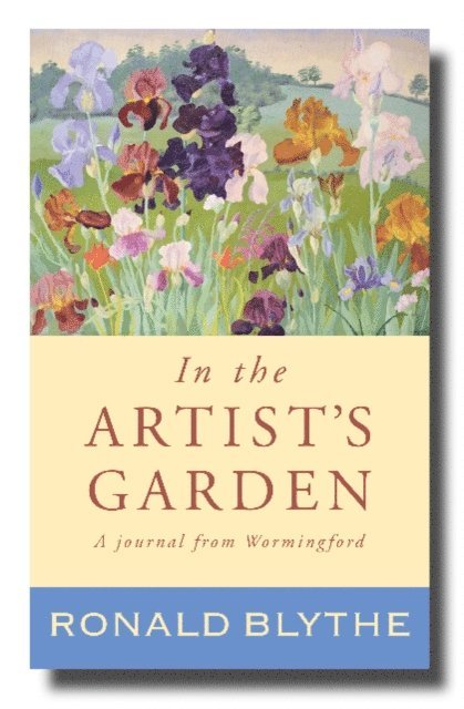 Ronald Blythe - In the Artist's Garden, E-bok