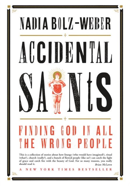 Nadia Bolz-Weber - Accidental Saints, E-bok