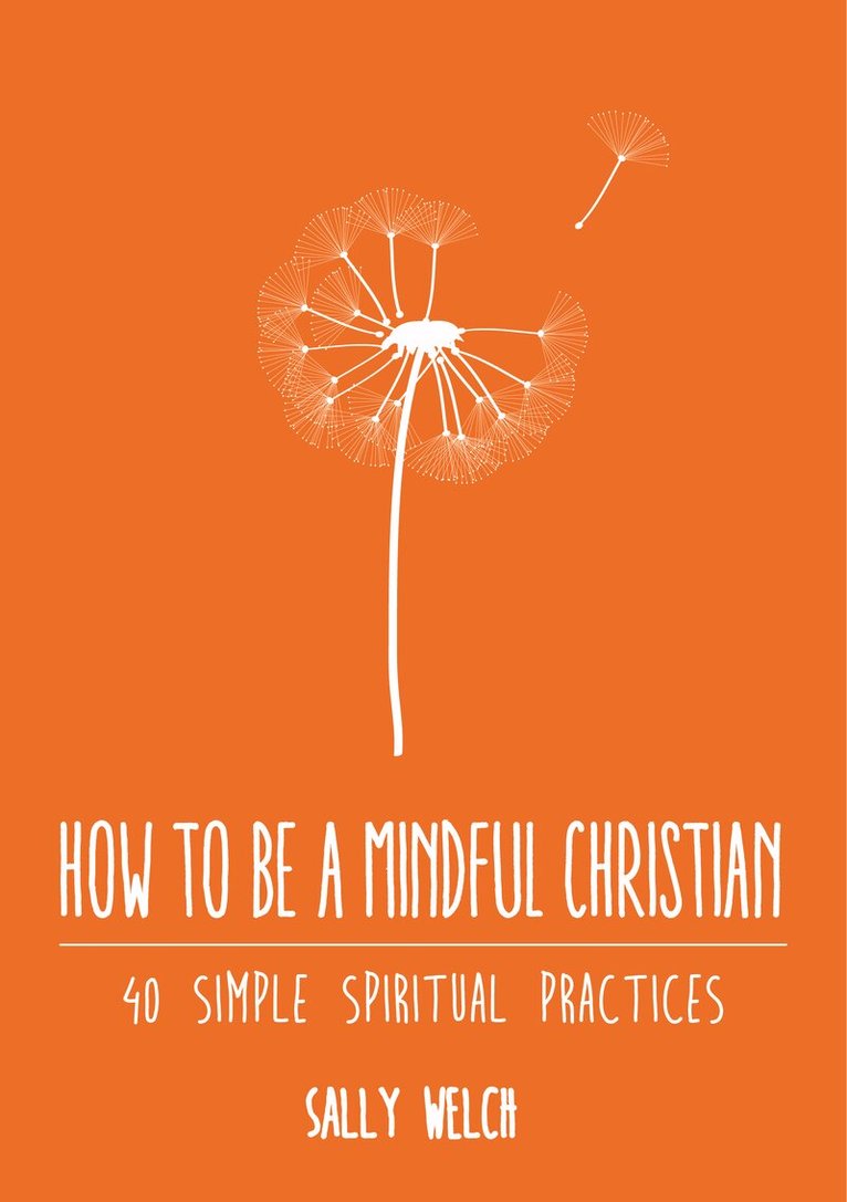 Sally Welch - How to be a Mindful Christian, Häftad