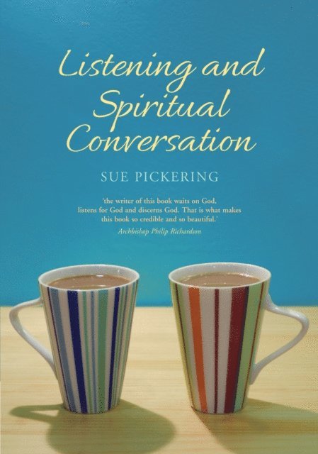 Sue Pickering - Listening and Spiritual Conversation, E-bok