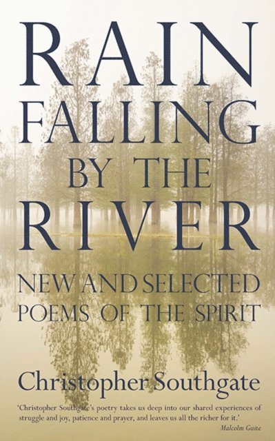 Christopher Southgate - Rain Falling by the River, E-bok