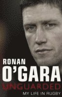 Ronan O'Gara - Ronan O'Gara: Unguarded, Häftad. Tillgänglighet: Lägg i varukorg