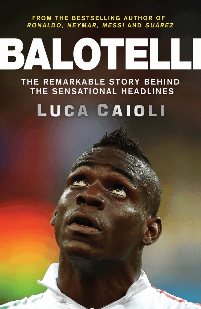 Luca Caioli - Balotelli, Häftad