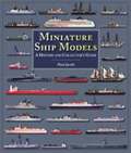 Miniature Ship Models: a History and Collector's Guide