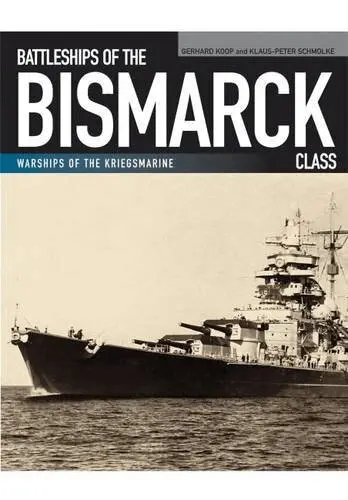 Gerhard Koop, Klaus-Peter Schmolke - Battleships of the Bismarck Class, Häftad. Tillgänglighet: Lägg i varukorg