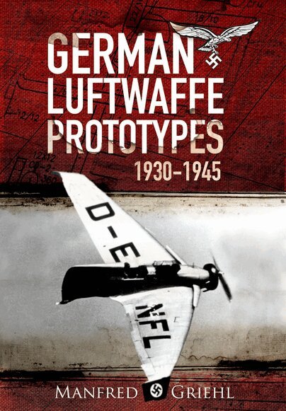 Manfred Griehl - X-Planes: German Luftwaffe Prototypes 1930-1945, Häftad