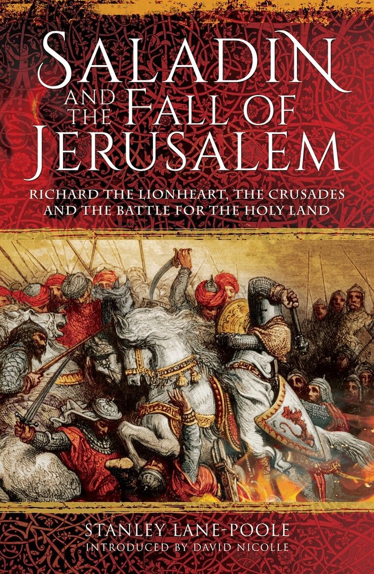 David Nicolle, Stanley Lane-Poole - Saladin and the Fall of Jerusalem, E-bok