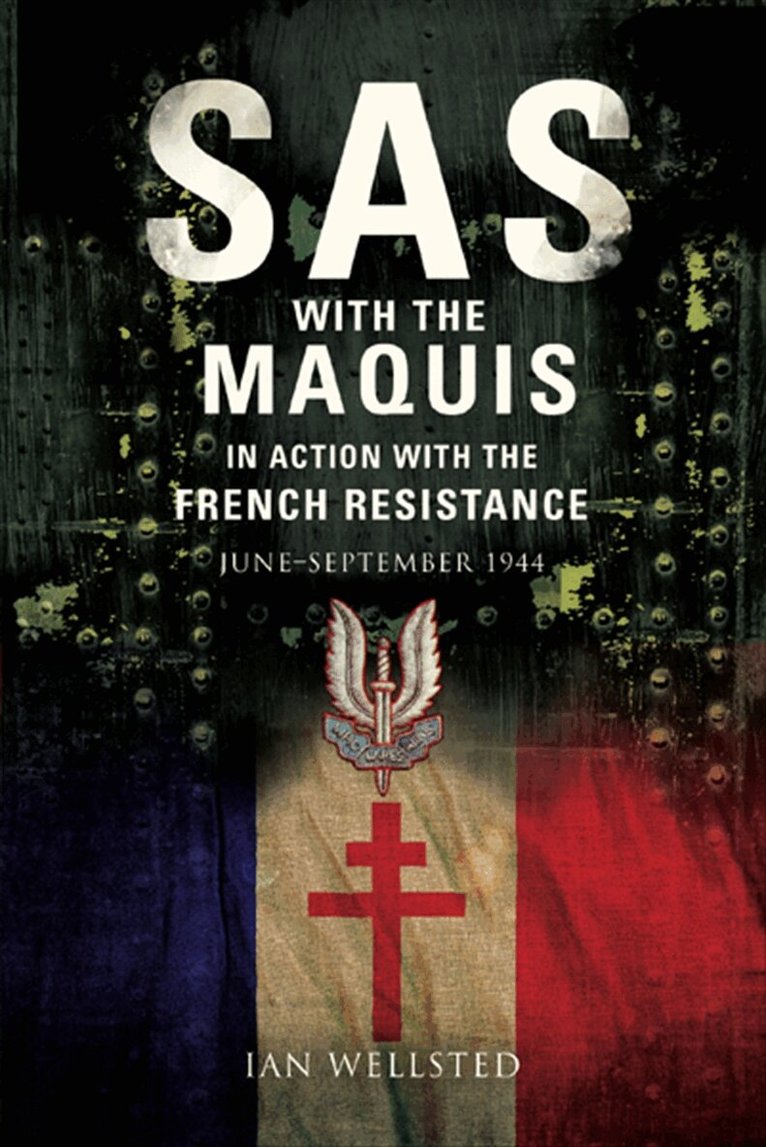 Ian Wellsted - SAS: With the Maquis in Action with the French Resistance, E-bok. Tillgänglighet: Lägg i varukorg