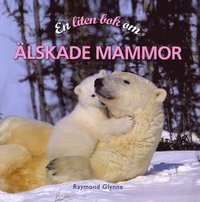 e-Bok En liten bok om älskade mammor