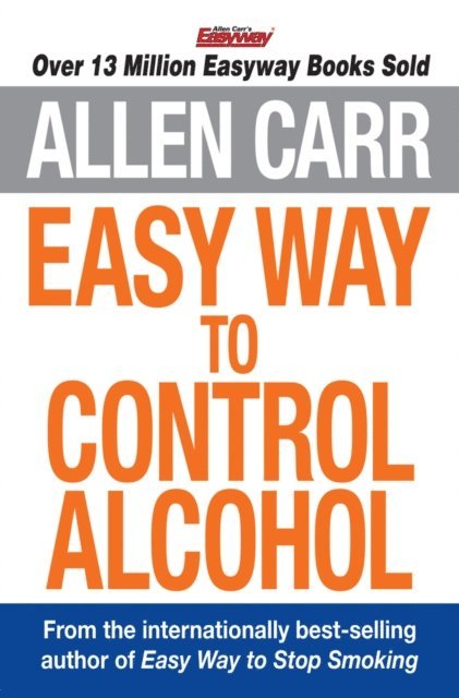 Allen Carr - Allen Carr's Easy Way to Control Alcohol, E-bok. Tillgänglighet: Lägg i varukorg