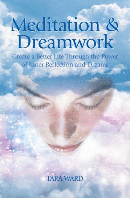 Tara Ward - Meditation & Dreamwork, E-bok