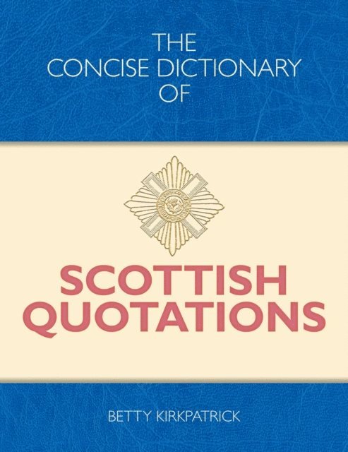 Betty Kirkpatrick - Concise Dictionary of Scottish Quotations, E-bok