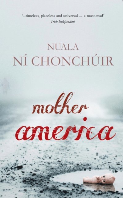 Nuala Ni Chonchuir - Mother America, E-bok