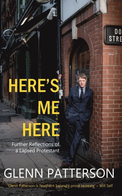 Glenn Patterson - Here's Me Here, E-bok