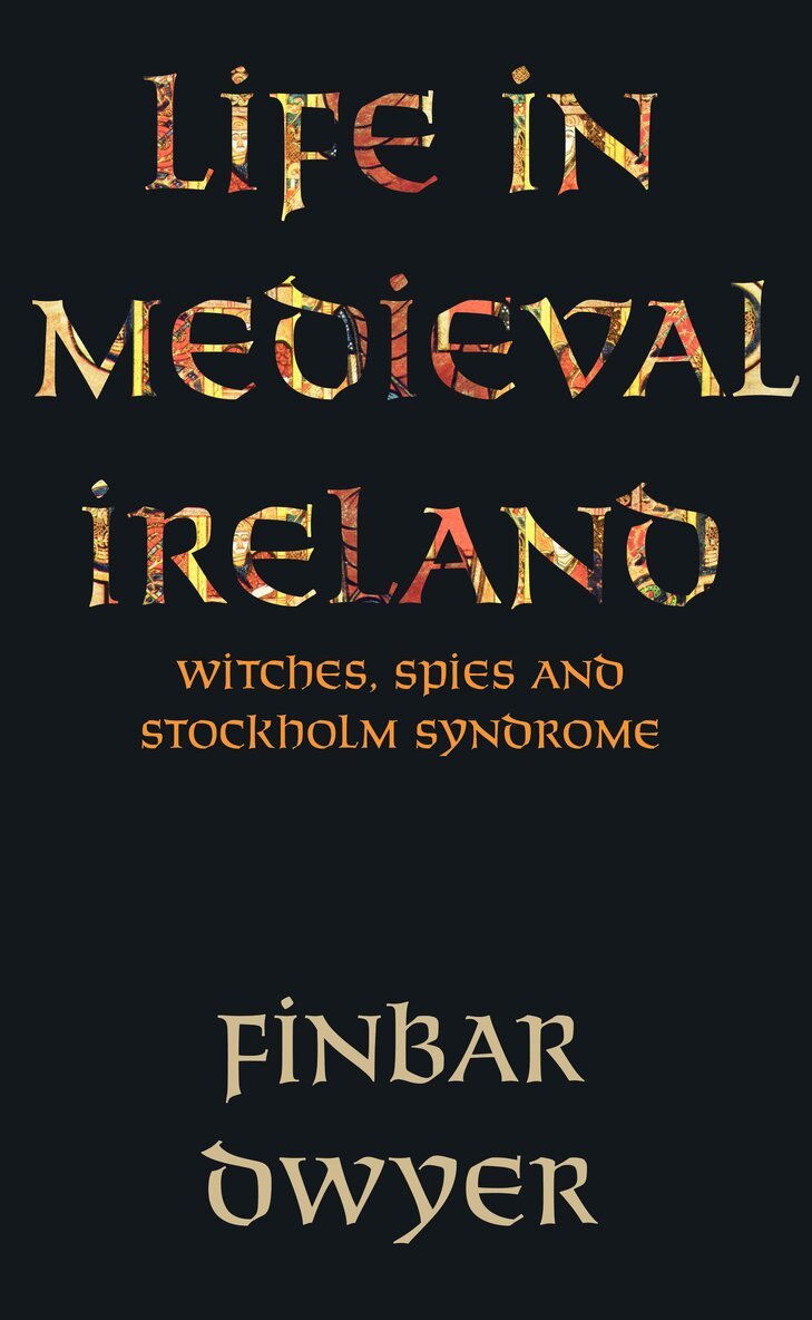 Finbar Dwyer - Life in Medieval Ireland, Häftad