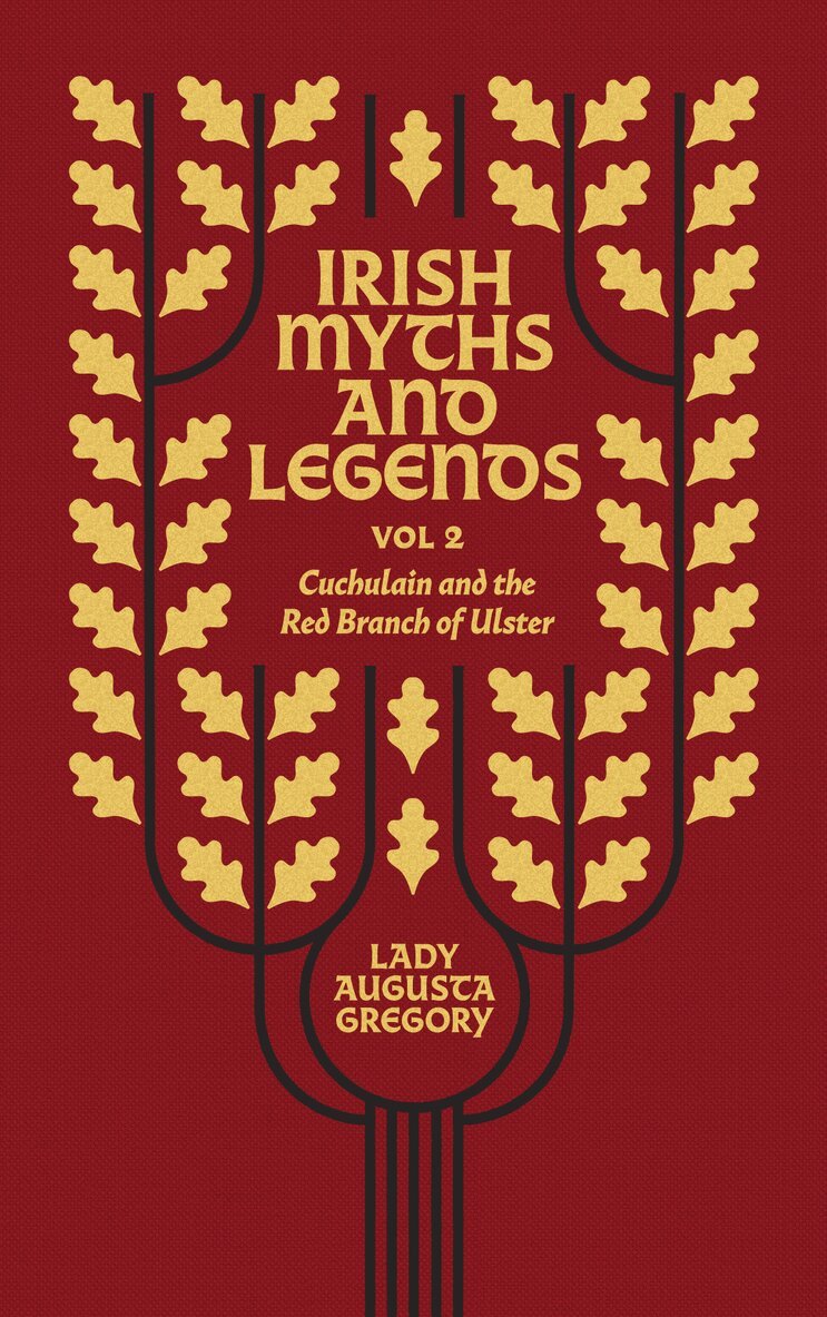 Augusta Gregory - Irish Myths and Legends Vol 2, Inbunden
