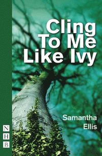 Cling To Me Like Ivy