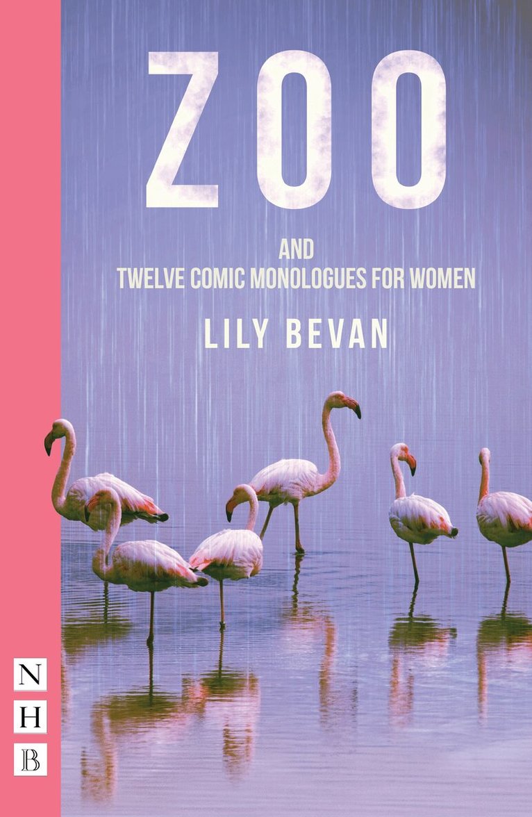 Lily Bevan - Zoo and Twelve Comic Monologues for Women, Häftad