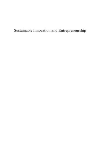 Mark Starik, Sanjay Sharma, Jost Hamschmidt, Rolf Wustenhagen - Sustainable Innovation and Entrepreneurship, E-bok