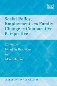 Social Policy, Employment and Family Change in Comparative Perspective