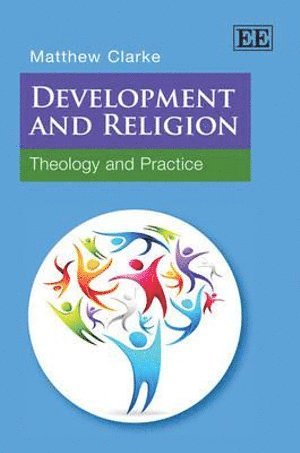 Matthew Clarke - Development and Religion, Inbunden