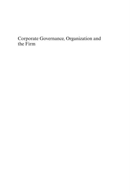 Mario Morroni - Corporate Governance, Organization and the Firm, E-bok