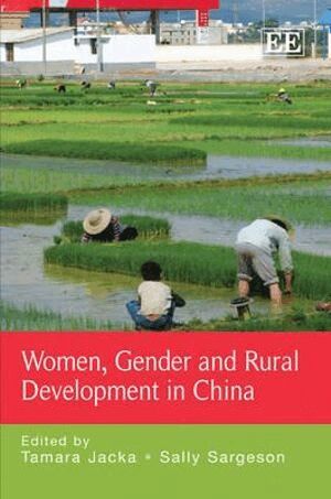 Tamara Jacka, Sally Sargeson - Women, Gender and Rural Development in China, Inbunden. Tillgänglighet: Tillfälligt slut