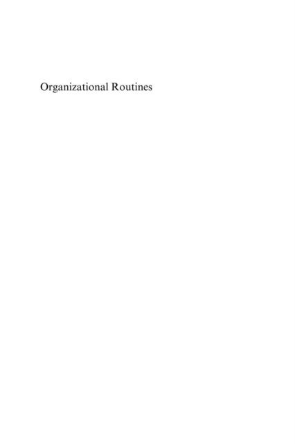 Nathalie Lazaric, Markus C. Becker - Organizational Routines, E-bok