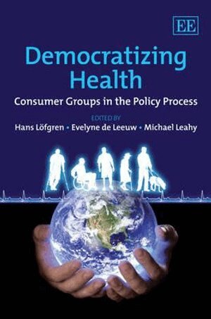 Hans Löfgren, Evelyne de Leeuw, Michael Leahy - Democratizing Health, Inbunden