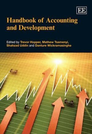 Trevor Hopper, Mathew Tsamenyi, Shahzad Uddin, Danture Wickramasinghe - Handbook of Accounting and Development, Inbunden. Tillgänglighet: Tillfälligt slut