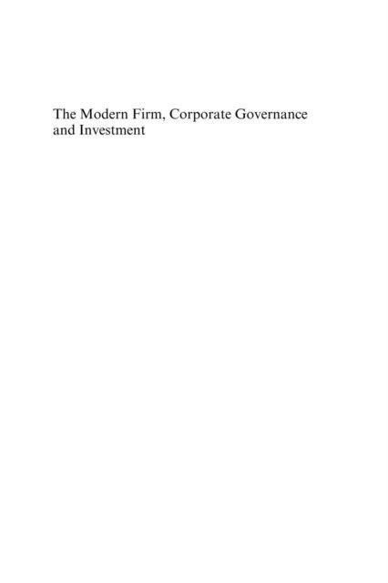 Dennis C. Mueller, Per-Olof Bjuggren - Modern Firm, Corporate Governance and Investment, E-bok