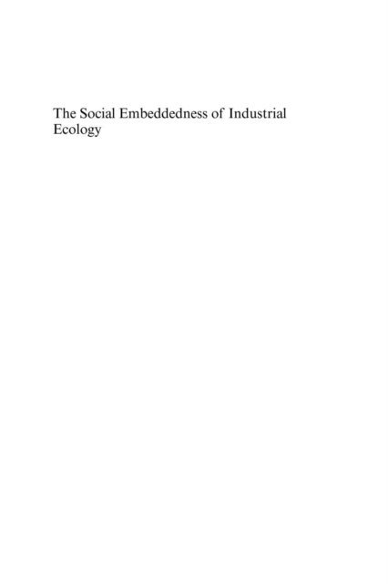 Jennifer Howard-Grenville, Frank Boons - Social Embeddedness of Industrial Ecology, E-bok