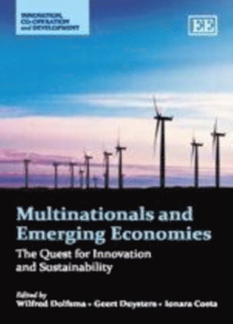 Ionara Costa, Geert Duysters, Wilfred Dolfsma - Multinationals and Emerging Economies, E-bok