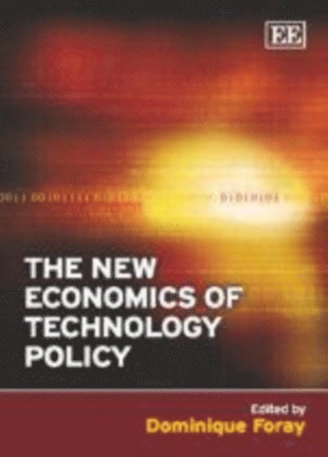 Dominique Foray - New Economics of Technology Policy, E-bok