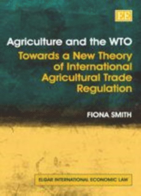 Fiona Smith - Agriculture and the WTO, E-bok