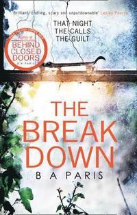 Breakdown: The gripping thriller from the bestselling author of Behind Closed Doors