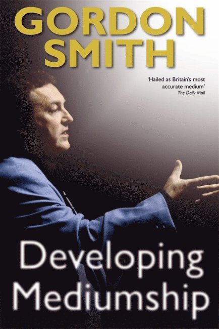 Gordon Smith - Developing Mediumship, Häftad
