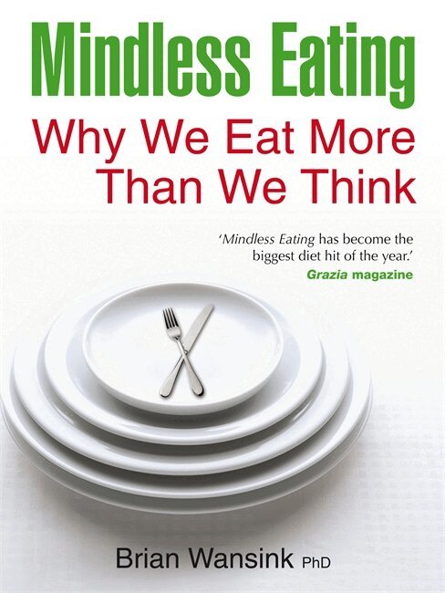 Brian Wansink PhD - Mindless Eating, Häftad