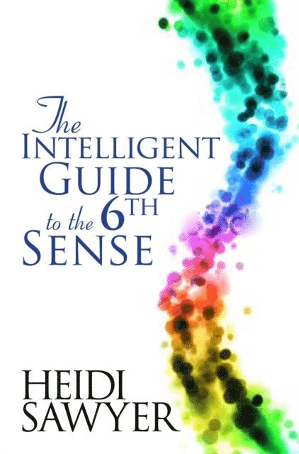 Heidi Sawyer - Intelligent Guide to the Sixth Sense, E-bok