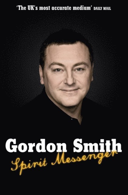 Gordon Smith - Spirit Messenger, E-bok
