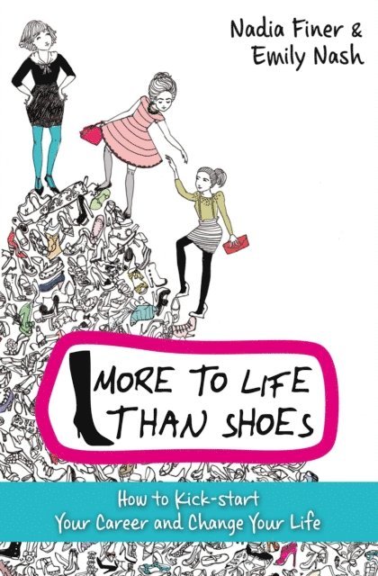 Nadia Finer - More to Life Than Shoes, E-bok