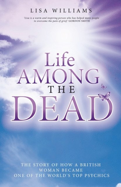 Lisa Williams - Life Among the Dead, E-bok