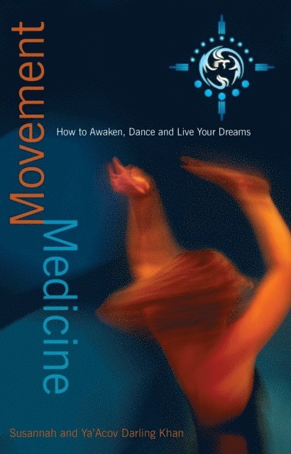 Ya'Acov Darling-Khan, Susannah Darling-Khan - Movement Medicine, E-bok