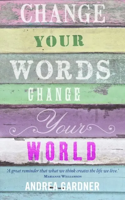 Andrea Gardner - Change Your Words, Change Your World, E-bok. Tillgänglighet: Lägg i varukorg