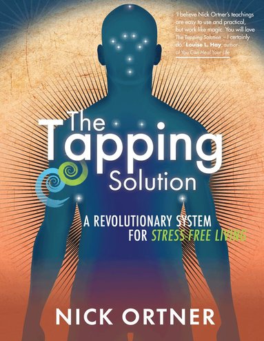 Nick Ortner - Tapping Solution, Häftad
