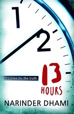 Narinder Dhami - Thirteen Hours, Häftad. Tillgänglighet: Lägg i varukorg