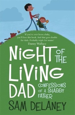 Sam Delaney - Night of the Living Dad, Häftad. Tillgänglighet: Tillfälligt slut