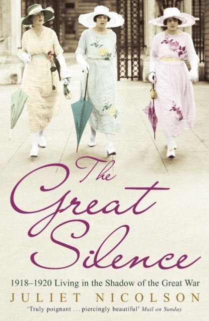 Juliet Nicolson - Great Silence, E-bok