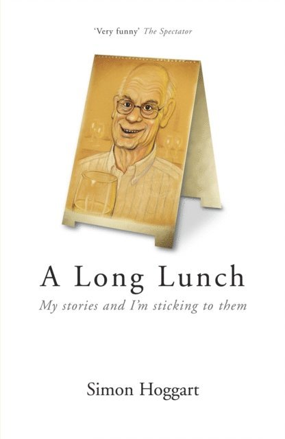 Simon Hoggart - Long Lunch, E-bok