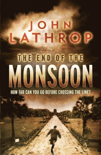 John Lathrop - End of the Monsoon, E-bok